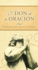 El Don de la Oracion: Relatos Inspirados Sobre Lo Que Dios Hace