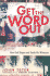 Get the Word Out: How God Shapes and Sends His Witnesses