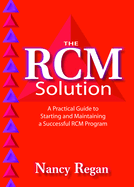 rcm solution a practical guide to starting and maintaining a successful rcm