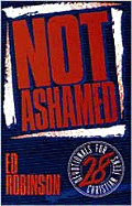 Not Ashamed: 28 Devotionals for Christian Teens
