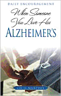 When Someone You Love Has Alzheimer's: Daily Encouragement