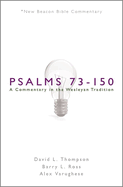 nbbc psalms 73 150 a commentary in the wesleyan tradition