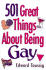 501 Great Things about Being Gay