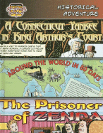 Historical Adventure: A Connecticut Yankee in King Arthur's Court; Around the World in 80 Days; The Prisoner of Zenda