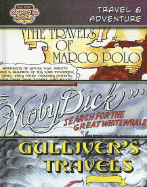 Travel & Adventure: The Travels of Marco Polo; Moby Dick: Search for the Great White Whale; Gulliver's Travels