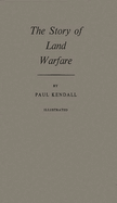 The story of land warfare.