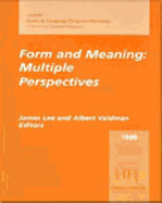 Form and Meaning: Multiple Perspectives, 1999 Aausc Volume