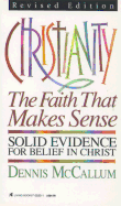 Christianity: The Faith That Makes Sense