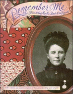 Remember Me: Women & Their Friendship Quilts