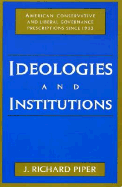 ISBN 9780847684595 product image for Ideologies and Institutions: American Conservative and Liberal Governance Prescr | upcitemdb.com