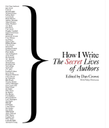 How I Write: The Secret Lives of Authors