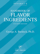 Fenaroli's Handbook of Flavor Ingredients, Fourth Edition