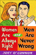 Women Are Always Right and Men Are Never Wrong
