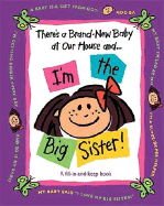 There's a Brand-New Baby at Our House And...I'm the Big Sister!