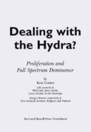 Dealing with the Hydra?: Proliferation and Full Spectrum Dominance
