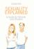 Sexuality Explained: A Guide for Parents and Children
