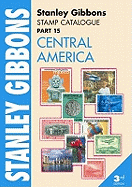 Stanley Gibbons Stamp Catalogue: Central America Pt. 15
