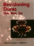 Revisioning Duras: Film, Race, Sex