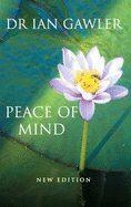 Peace of Mind: How You Can Learn to Meditate and Use the Power of Your Mind