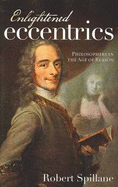 Enlightened Eccentrics: Philosophers in the Age of Reason