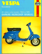 Vespa Scooters Owners Workshop Manual: All Rotary Valve Models 1959 to 1978: No. 126