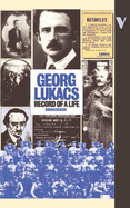 Georg Lukacs: Record of a Life