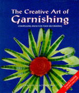 The Creative Art of Garnishing