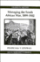 Managing the South African War, 1899-1902: Politicians V Generals