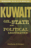 Kuwait: Oil, State and Political Legitimation