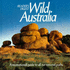 Reader's Digest Wild Australia: A Recreational Guide to All Our National Parks
