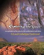 Capturing the Spoor: An Exploration of Southern African Rock Art