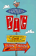 Serious Pig: In Search of Some American Culinary Roots