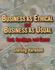 Business Ethical & Business as Usual