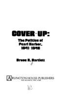 Cover-up : the politics of Pearl Harbor, 1941-1946