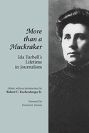 More Than a Muckraker: Ida Tarbell's Lifetime Journalism