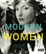 Modern Women: Women Artists at the Museum of Modern Art