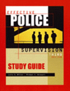 Study Guide to Accompany Effective Police Supervision (Criminology Ser)