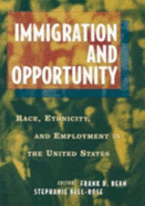 Immigration and Opportunity: Race, Ethnicity, and Employment in the United States
