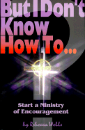 Start a Ministry of Encouragement
