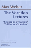 The Vocation Lectures: Science as a Vocation" "Politics as a Vocation"