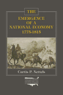 The emergence of a national economy, 1775-1815