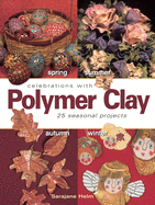 Celebrations with Polymer Clay