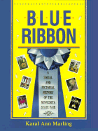 Blue Ribbon: A Social and Pictorial History of the Minnesota State Fair