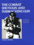 combat shotgun and submachine gun a special weapons analysis