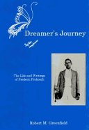 Dreamer's Journey: The Life and Writings of Frederic Prokosch