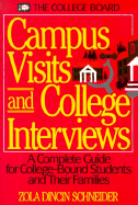 Campus Visits and College Interviews: A Complete Guide for College-Bound Students and Their Families