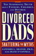 Divorced Dads: Shattering the Myths