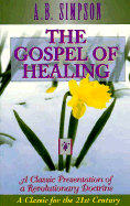 The Gospel of Healing (Holy Spirit Christian Classics)