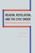 reason revelation and the civic order political philosophy and the claims o