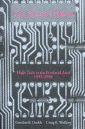 Silicon Forest: High Tech in the Portland Area, 1945-1986